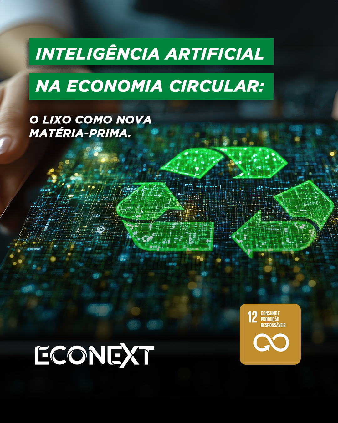Inteligência Artificial na Economia Circular: o lixo como nova matéria-prima. 