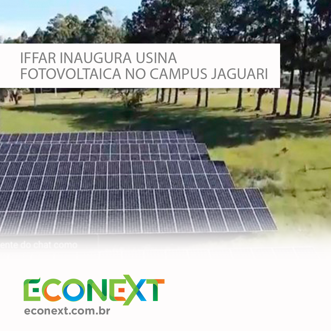 IFFar inaugura usina fotovoltaica no Campus Jaguari