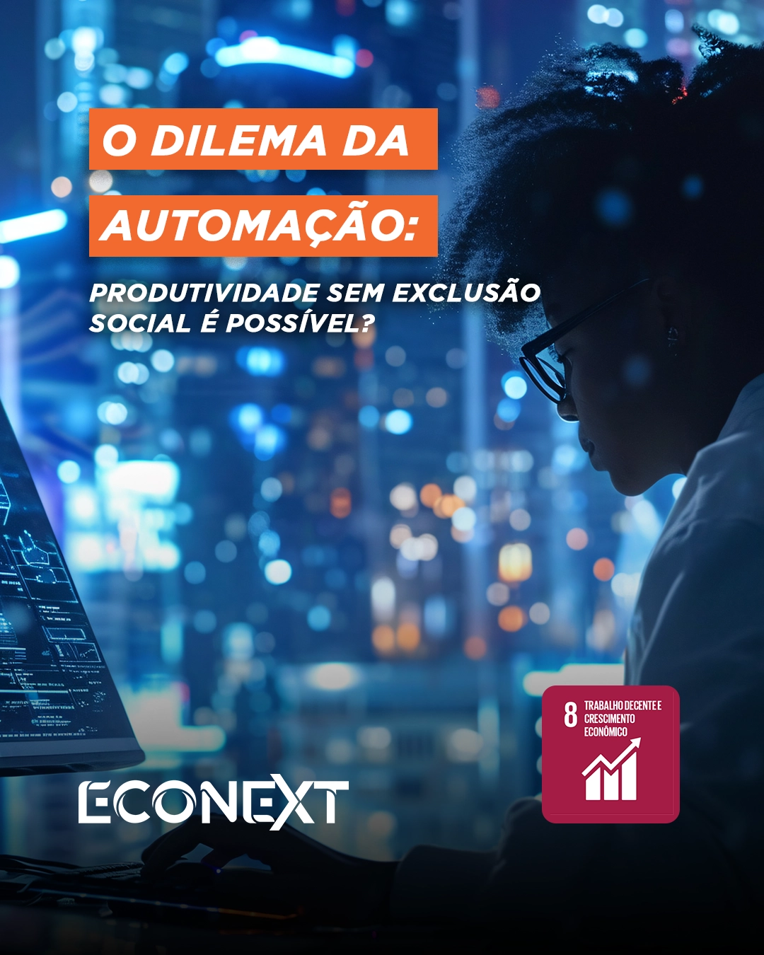 O dilema da automação: produtividade sem exclusão social é possível?