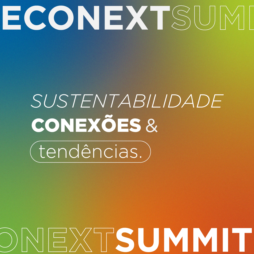 Sustentabilidade, conexões e tendências: Econext Summit 2024