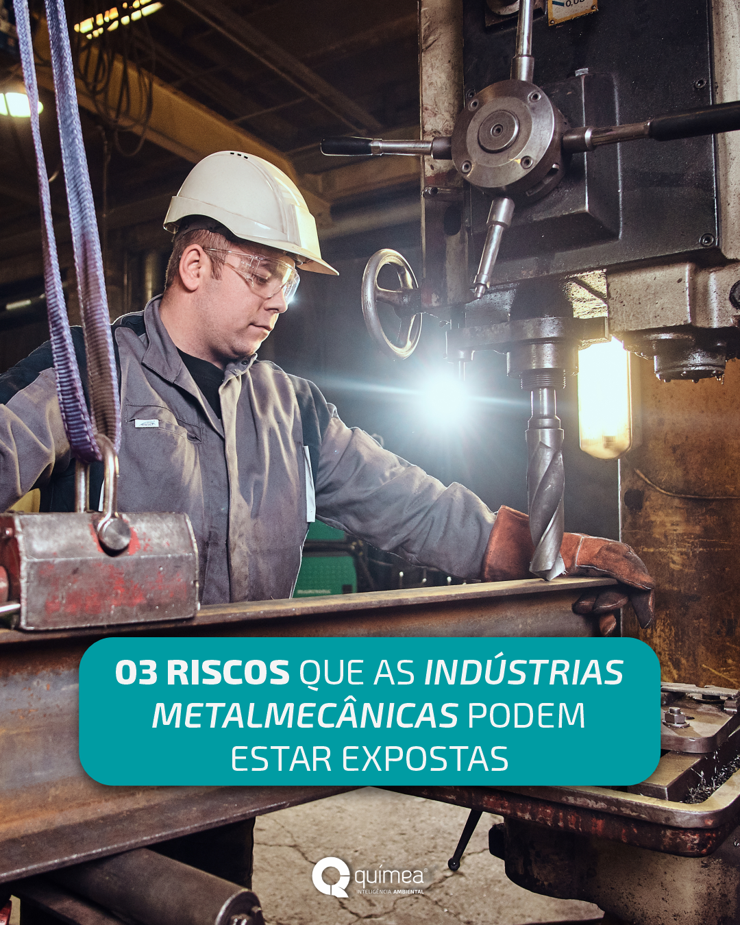 03 riscos que as indústrias metalmecânicas podem estar expostas