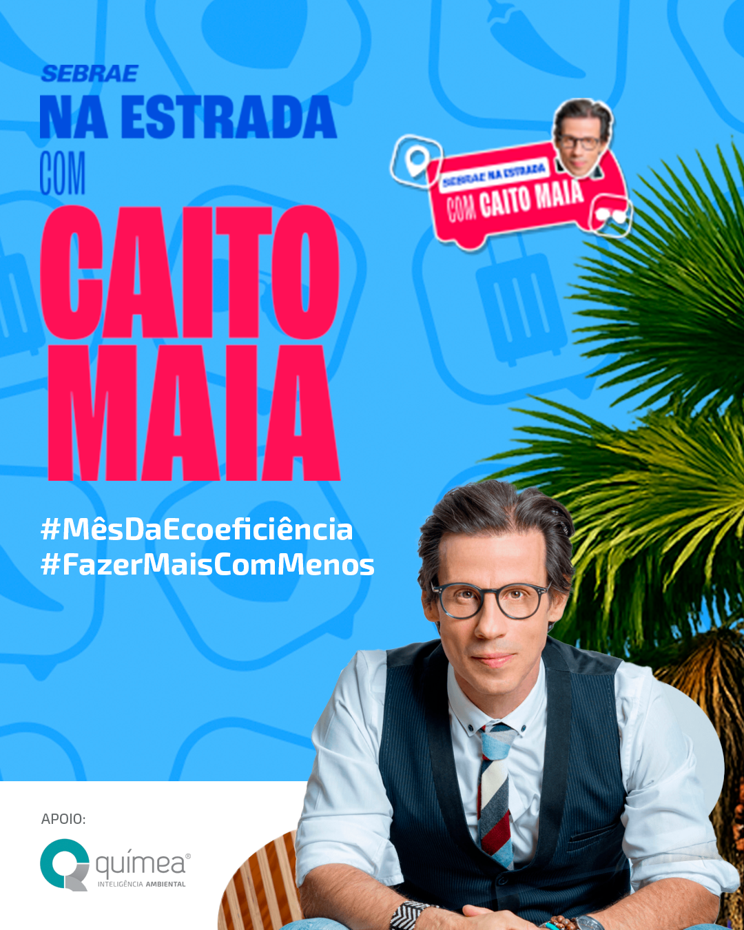 Sebrae na Estrada - Caito Maia