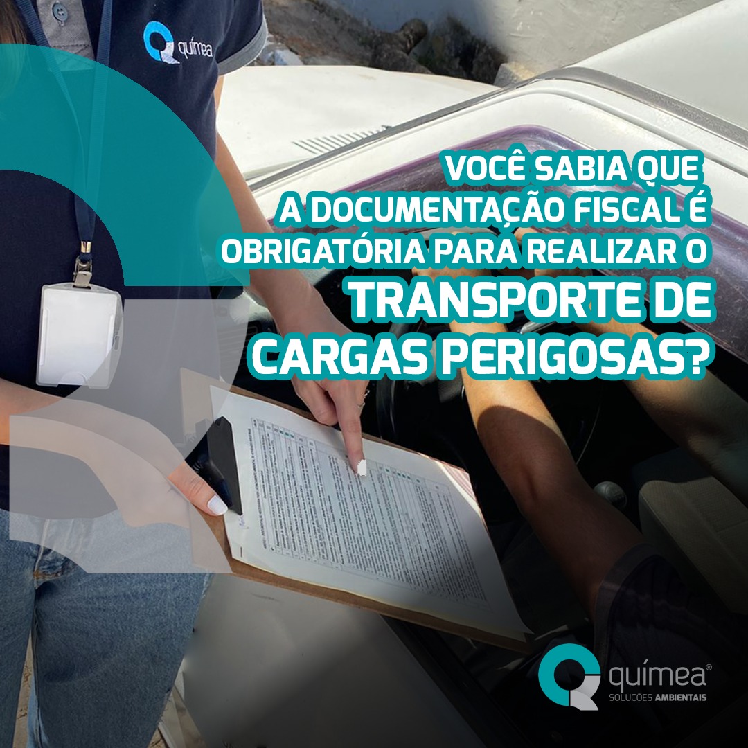 Você sabia que a documentação fiscal é obrigatória para realizar o transporte de cargas perigosas?