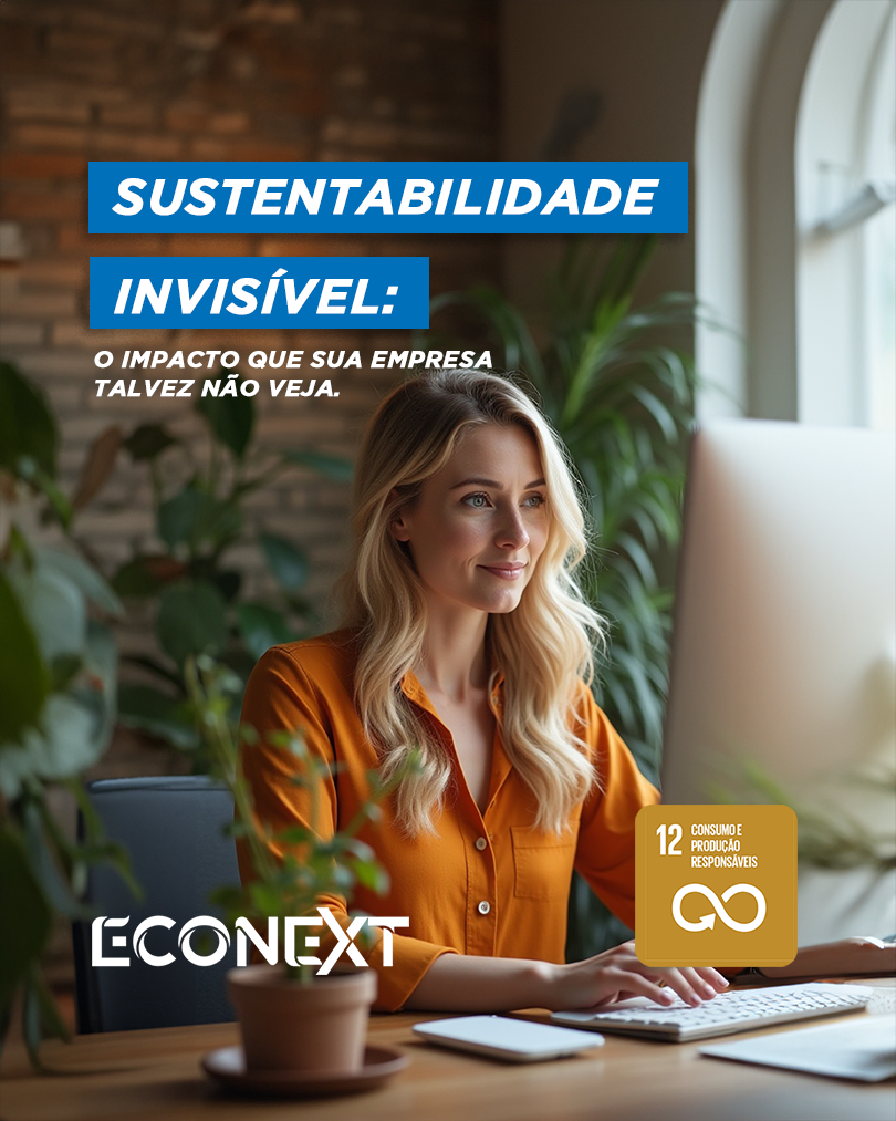 Sustentabilidade invisível: o impacto que sua empresa talvez não veja